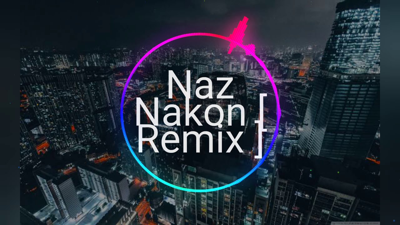 Nas Nakon Remix  New trending song