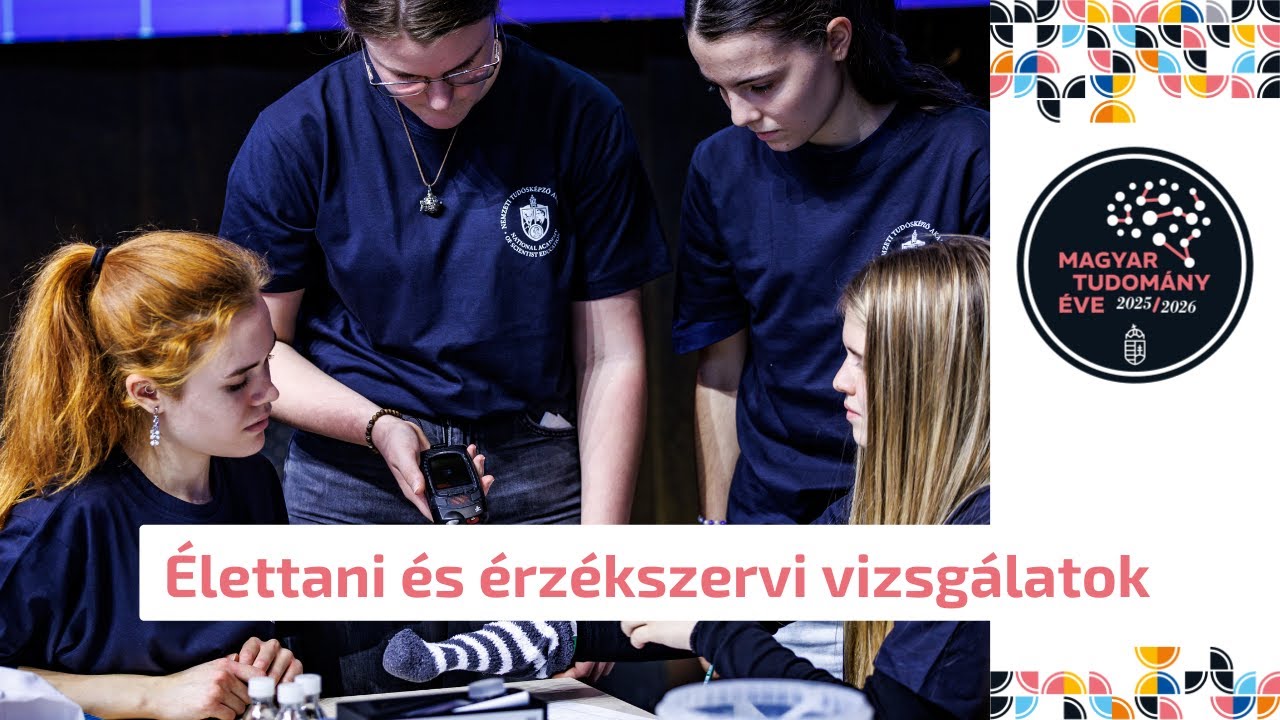 Élettani és érzékszervi vizsgálatok 🫀 | Kiss Ildikó pedagógus és diákjai - Science Expo