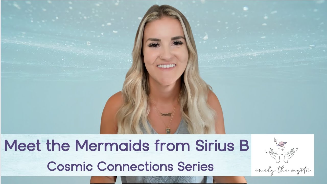 Cosmic Connections Series: Meet the Sirius B Mermaids
