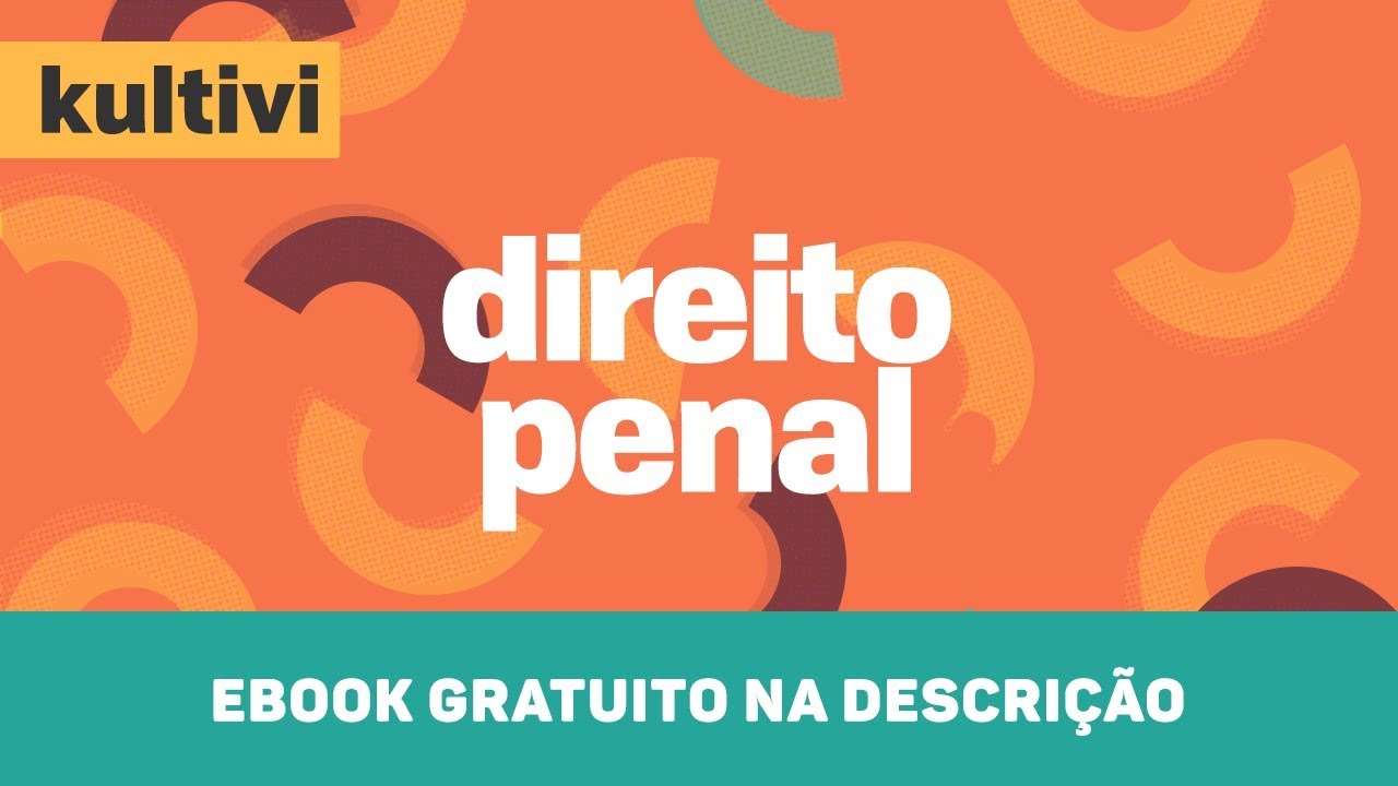 Direito Penal | Kultivi - Evolução do Direito Penal | CURSO GRATUITO COMPLETO