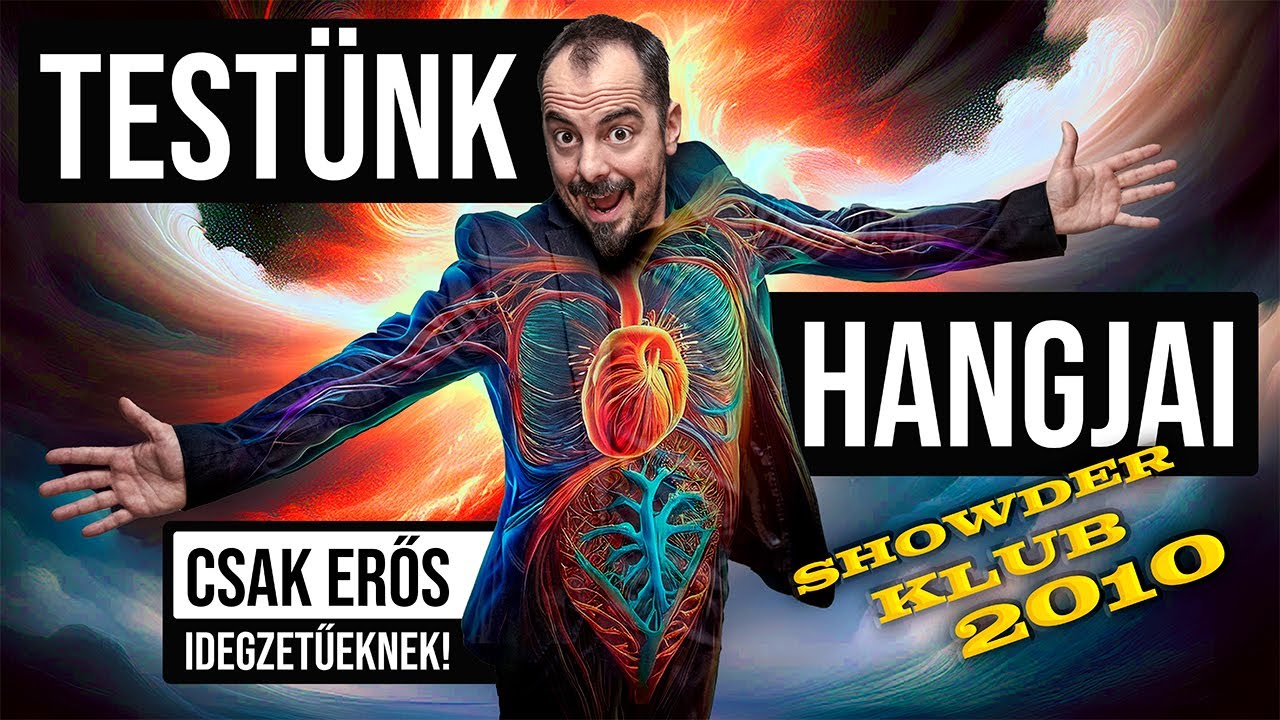 Mogács: Testünk hangjai | Showder Klub 2010