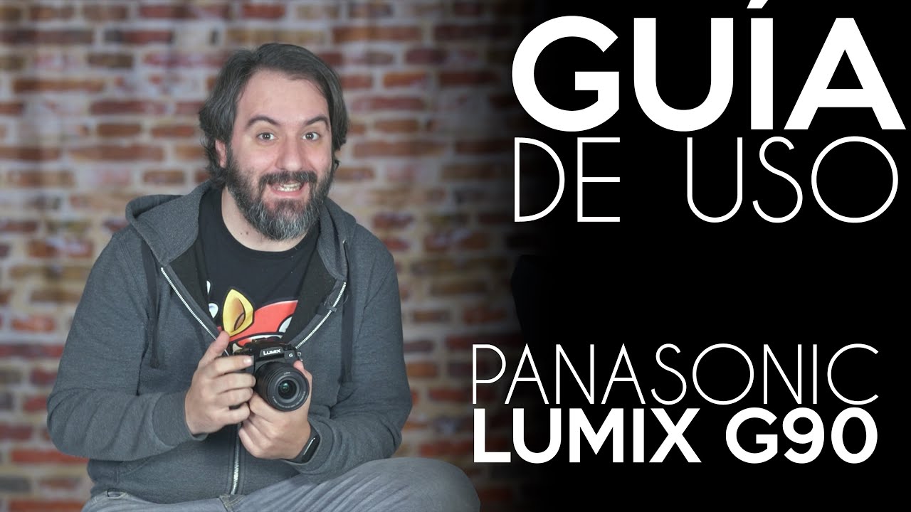 Guia de uso Panasonic LUMIX G90 | Antonio Garci