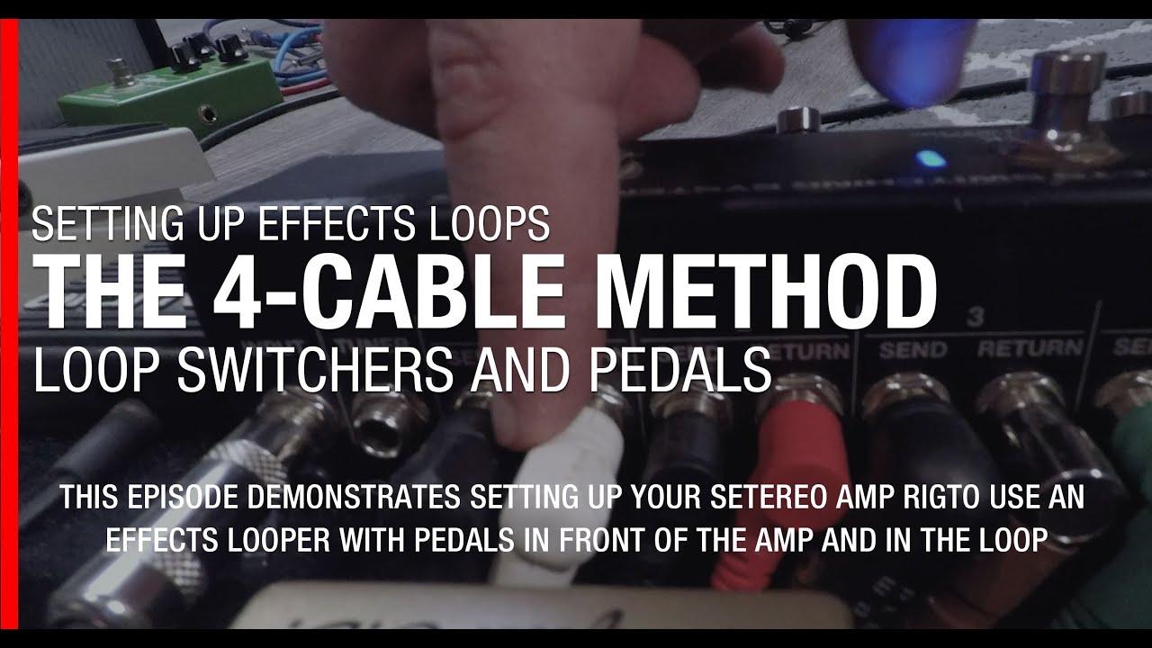 4 Cable Method Effects Loop w/Pedals In Front of and Behind the Amp in Effects Loop - Boss ES5