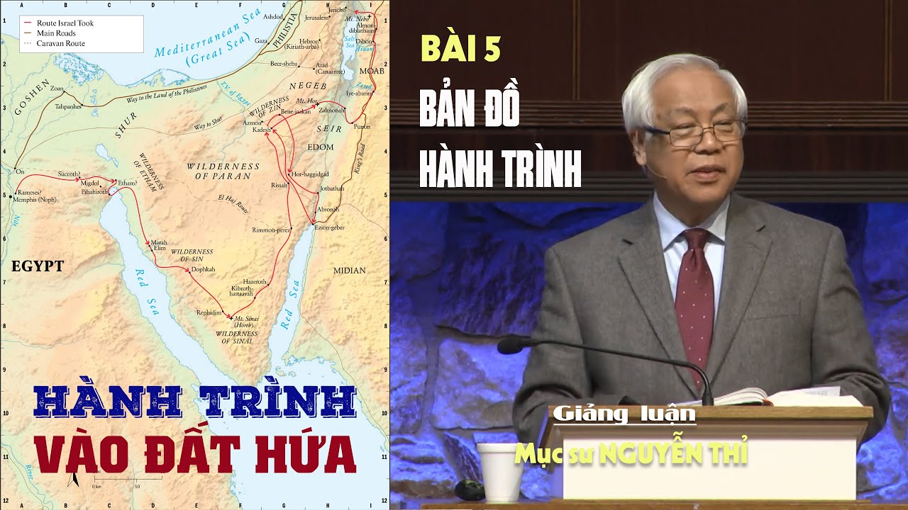 #5 - HÀNH TRÌNH VÀO ĐẤT HỨA: BẢN ĐỒ HÀNH TRÌNH - Xuất Êdíptô ký 20:1-17 || Mục sư NGUYỄN THỈ
