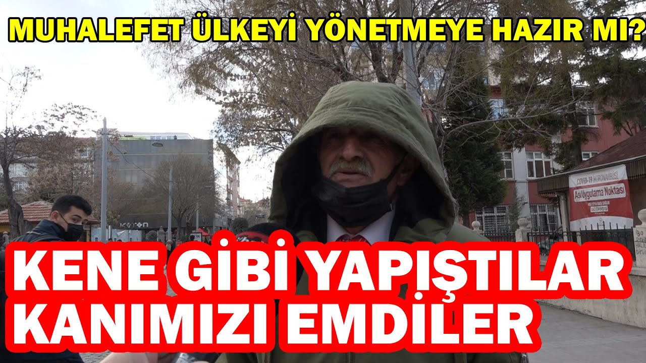 KENE GİBİ YAPIŞTILAR, KANIMIZI EMDİLER / Sokak röportajları / Seçim / Muhalefet
