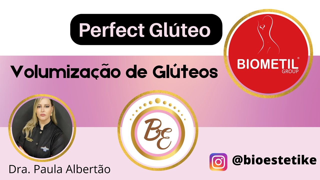 Volumização de Glúteos com Bioestimulador Perfect Glúteo Biometil