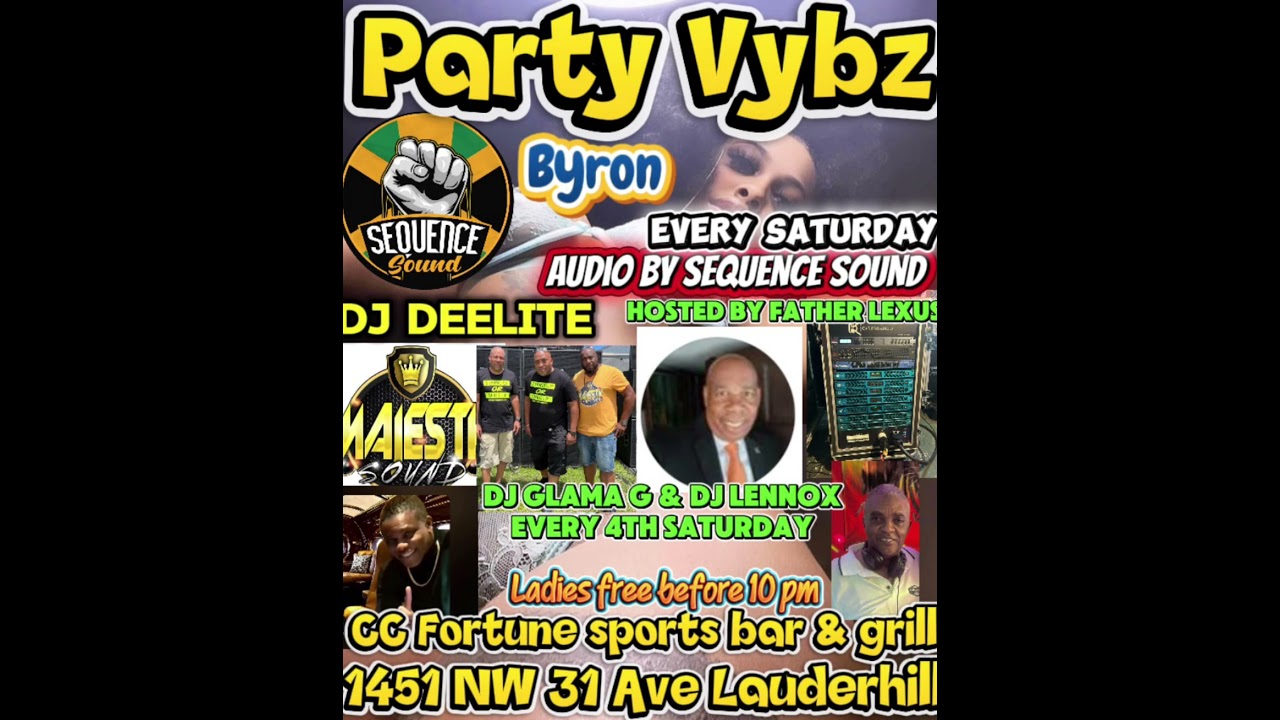 Party Vybz Every Saturday sequence & Majesty, dj Lennox & Fj Glana G every 4 Saturday