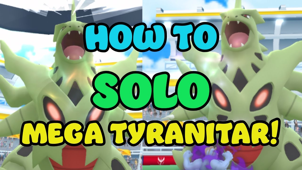 How to SOLO MEGA TYRANITAR RAIDS in Pok&eacute;mon GO!