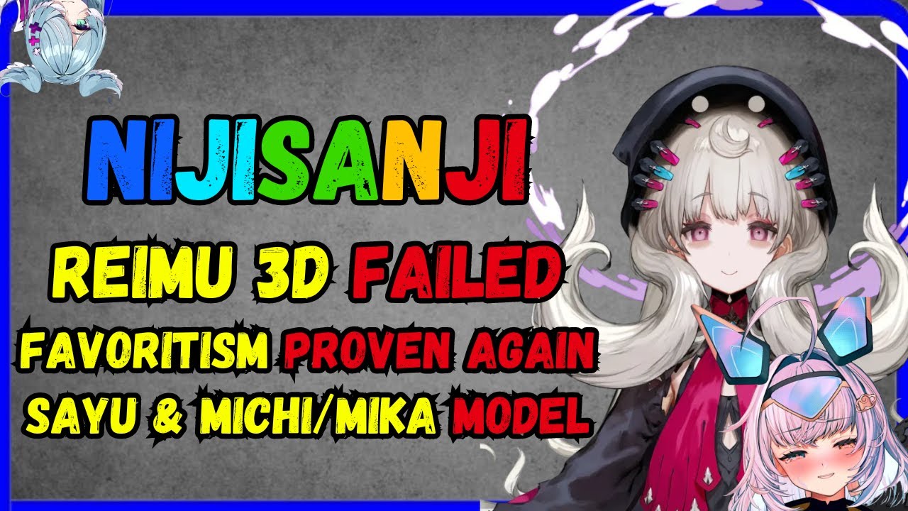 Reimu endou 3d fail, Nijisanji favoritism exposed