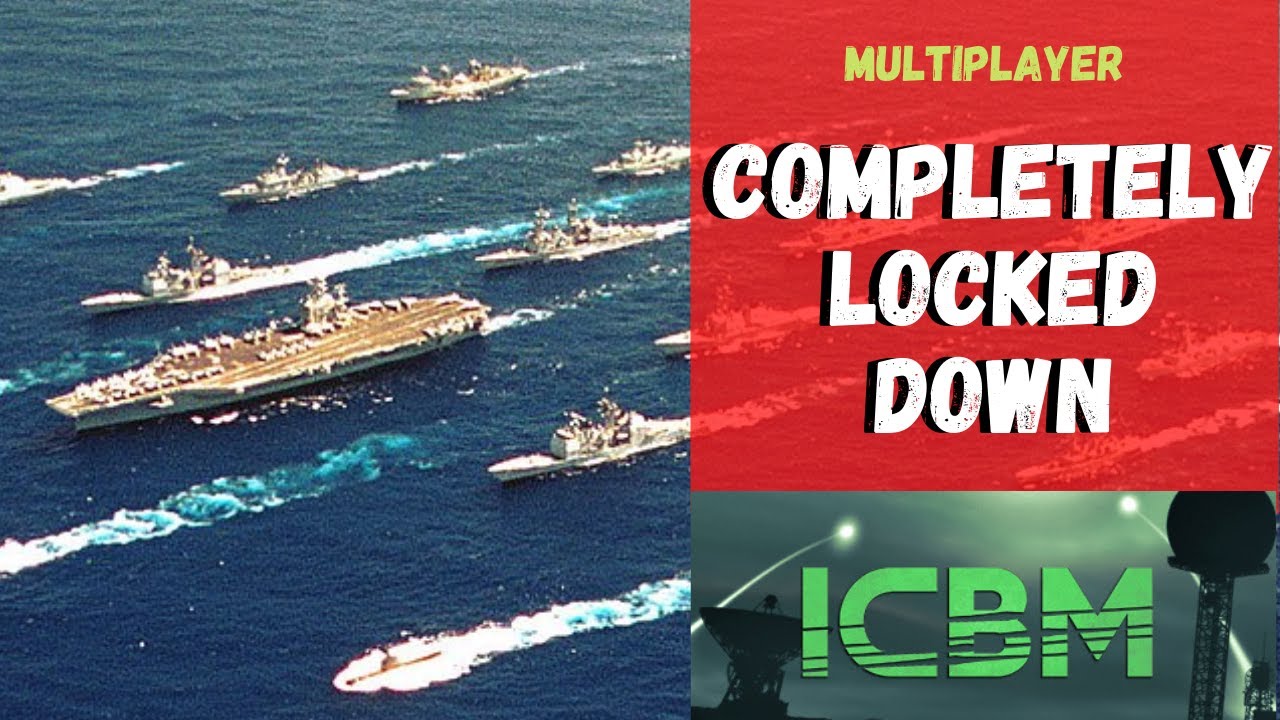 ICBM - Completely Locked Down [Multiplayer]