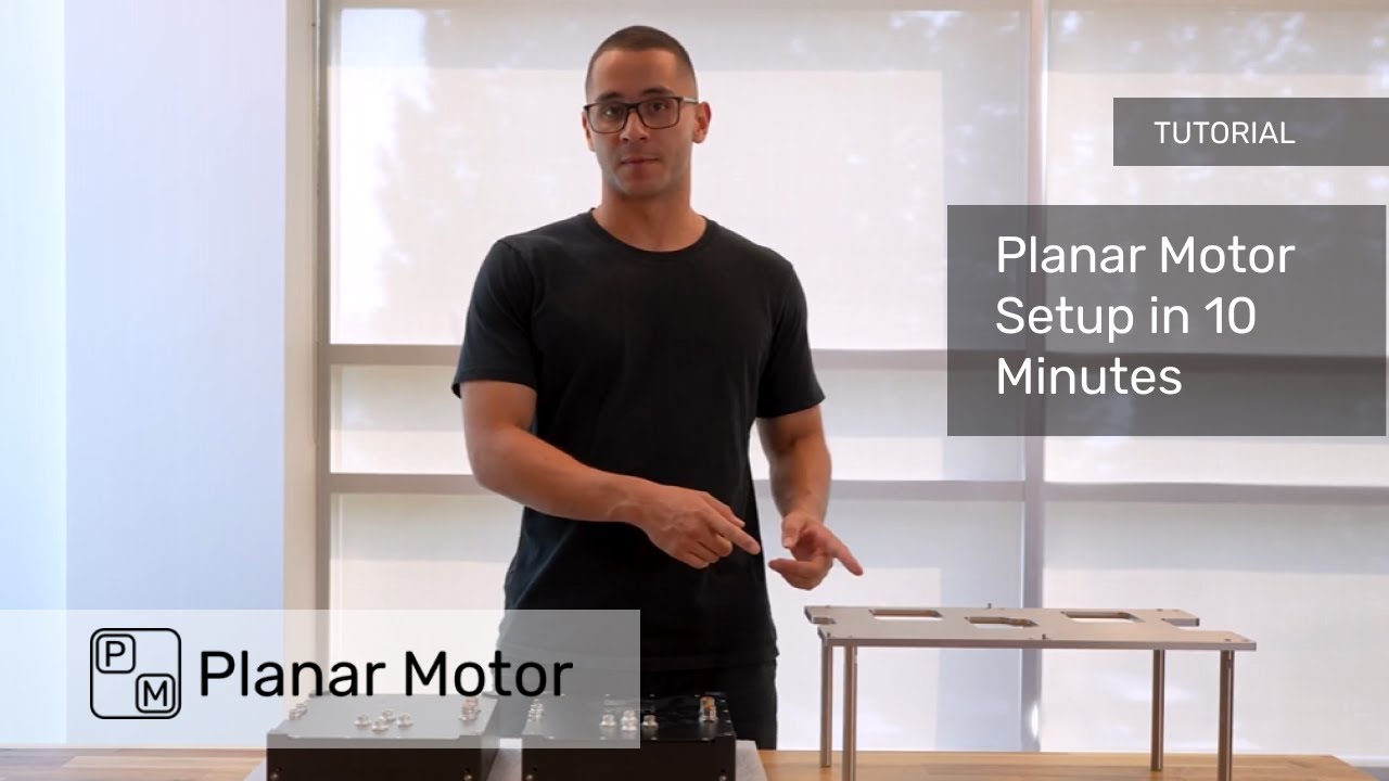 Planar Motor Setup in 10 Minutes