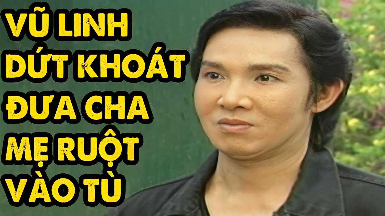 Vũ Linh Dứt Khoát Đưa Cha Mẹ Ruột Vào Tù Vì Tội Lỗi Của Họ | Cải Lương Vũ Linh, Thanh Ngân