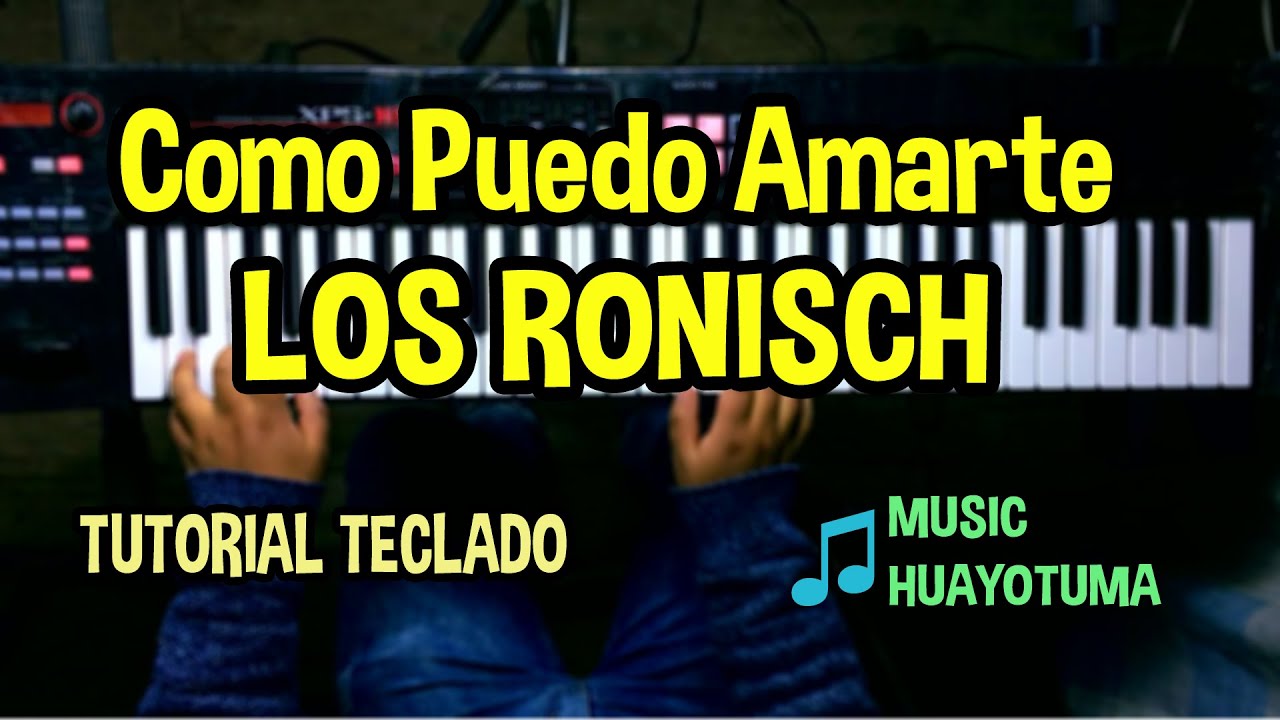 Como Puedo Amarte Los Ronisch TUTORIAL TECLADO