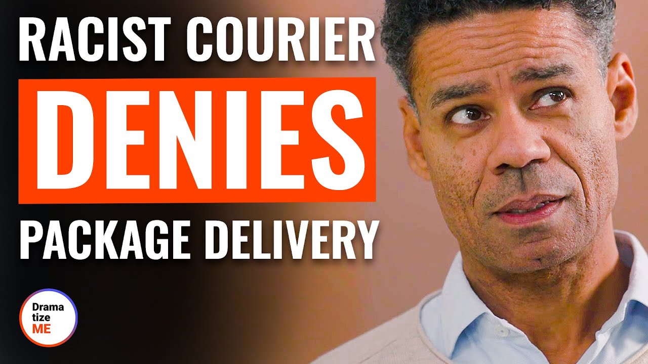 Racist Courier Denies Package Delivery | @DramatizeMe