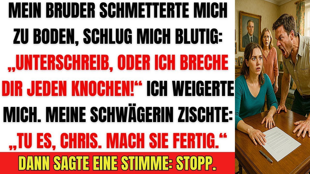 Mein Bruder brüllte  „Unterschreib, oder ich breche dir jeden Knochen!“ – Ich sagte NEIN