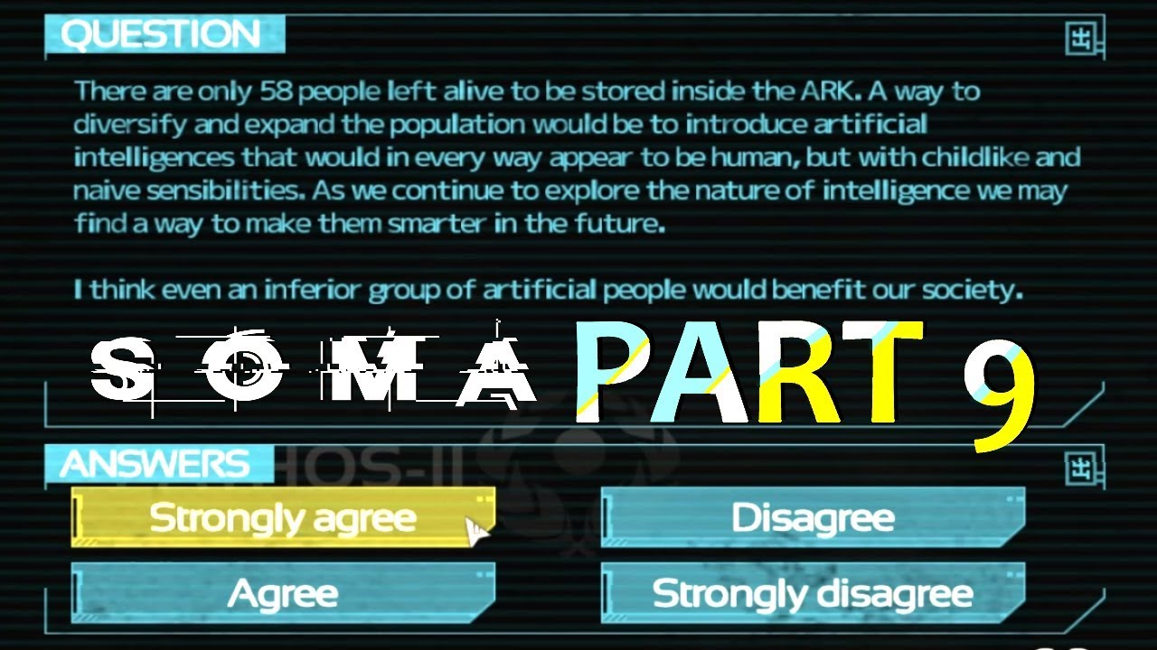 SPACE QUIZ - save humanity or nah / Soma Gameplay - Part 9