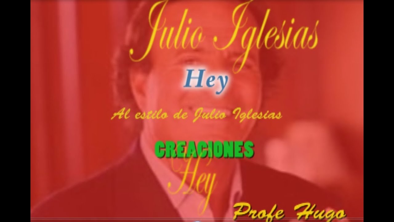 Julio Iglesias   Hey  karaoke