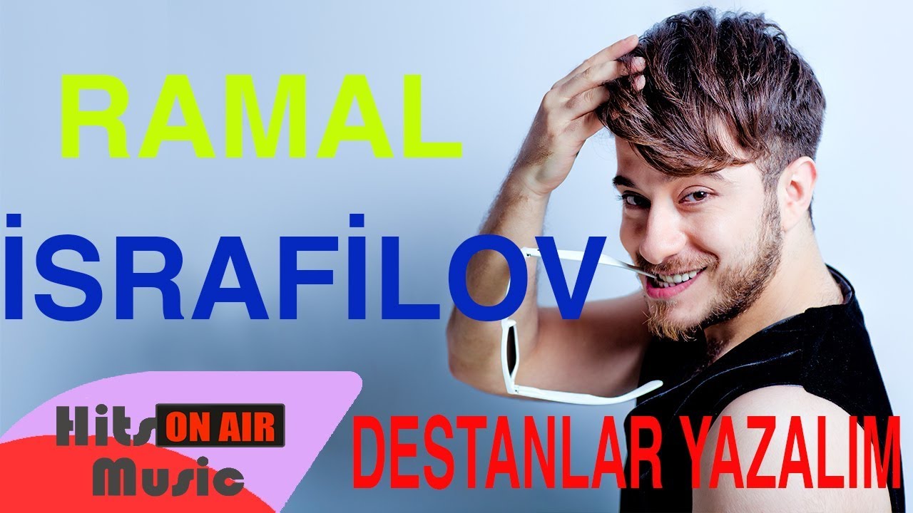 Ramal İsrafilov - Destanlar Yazalım