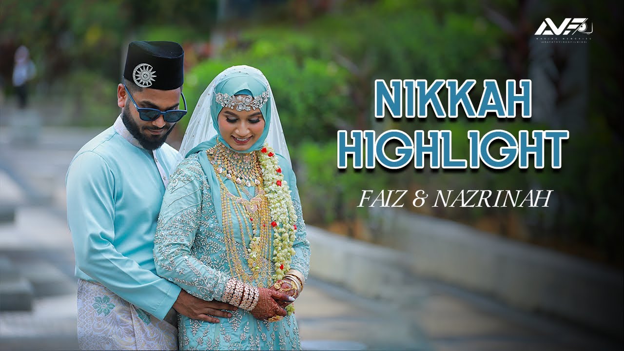 Faiz & Nazrinah || NIKKAH || HIGLIGHT || AVF MAKING MEMORIES || ARAFATH VIDEO FILMING