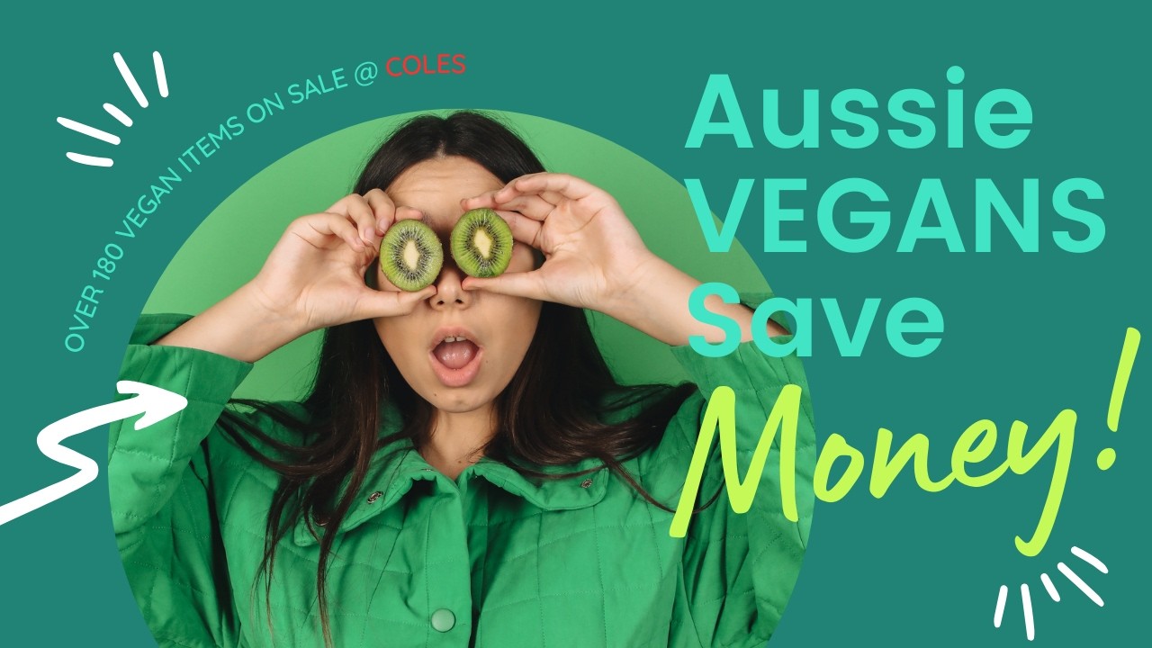 Save Money on Food 170+ VEGAN Specials @ Coles