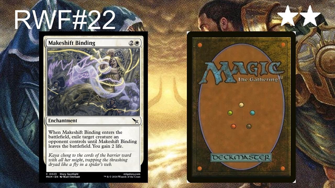 RWF#22 - Makeshift Binding vs. Face down Creature