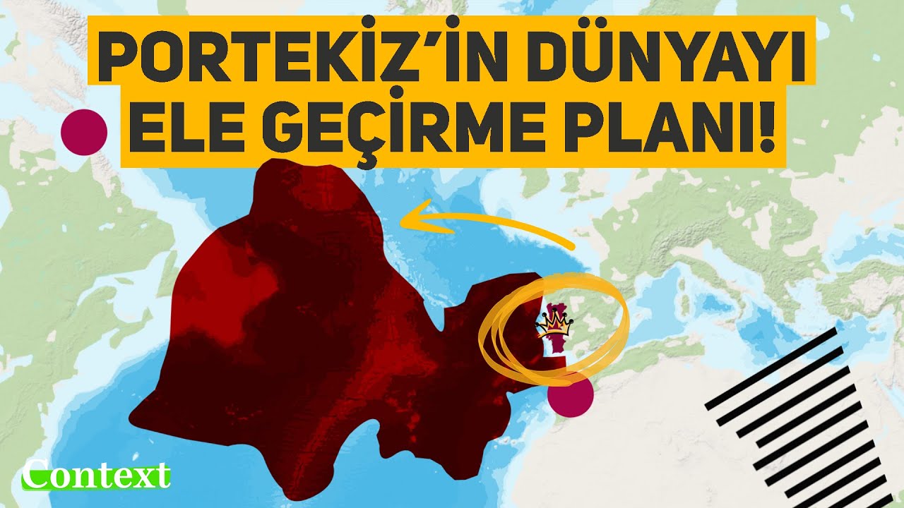 Portekiz'in Dünyayı Fethetme Planı!
