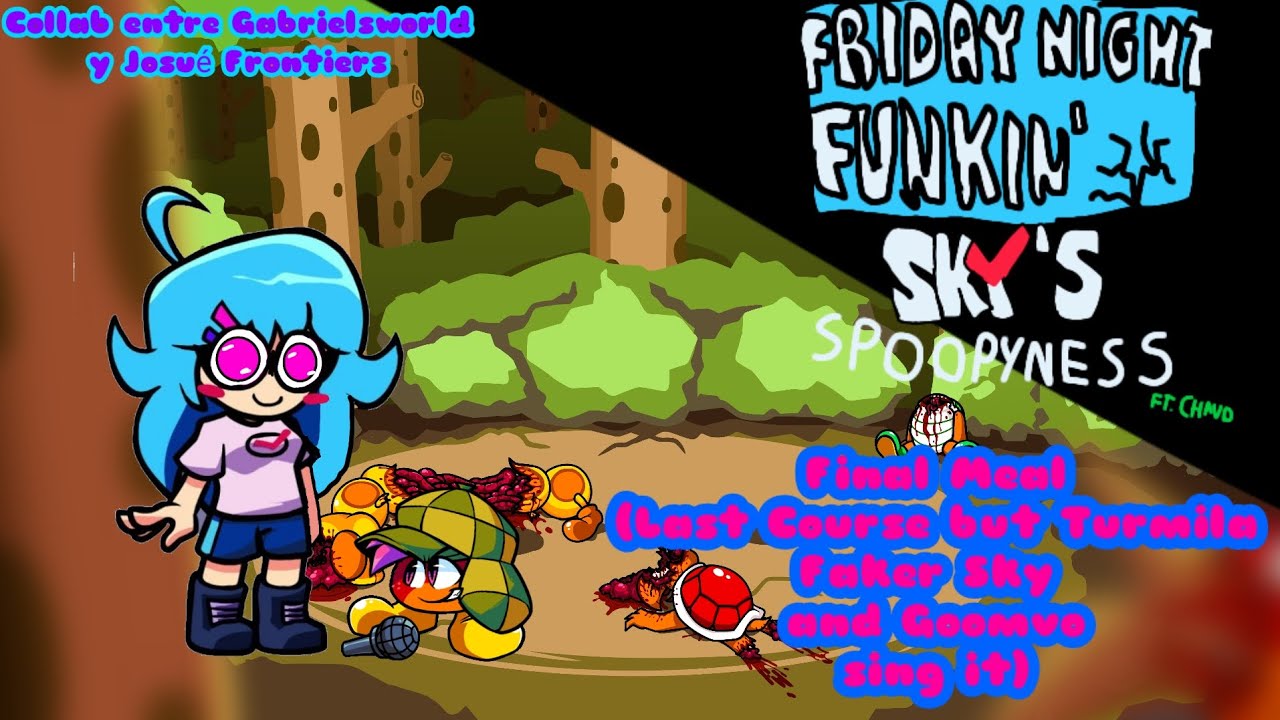 Final Meal (Last Course but Turmila Faker Sky and Goomvo sing it) Sky's Spoopyness 