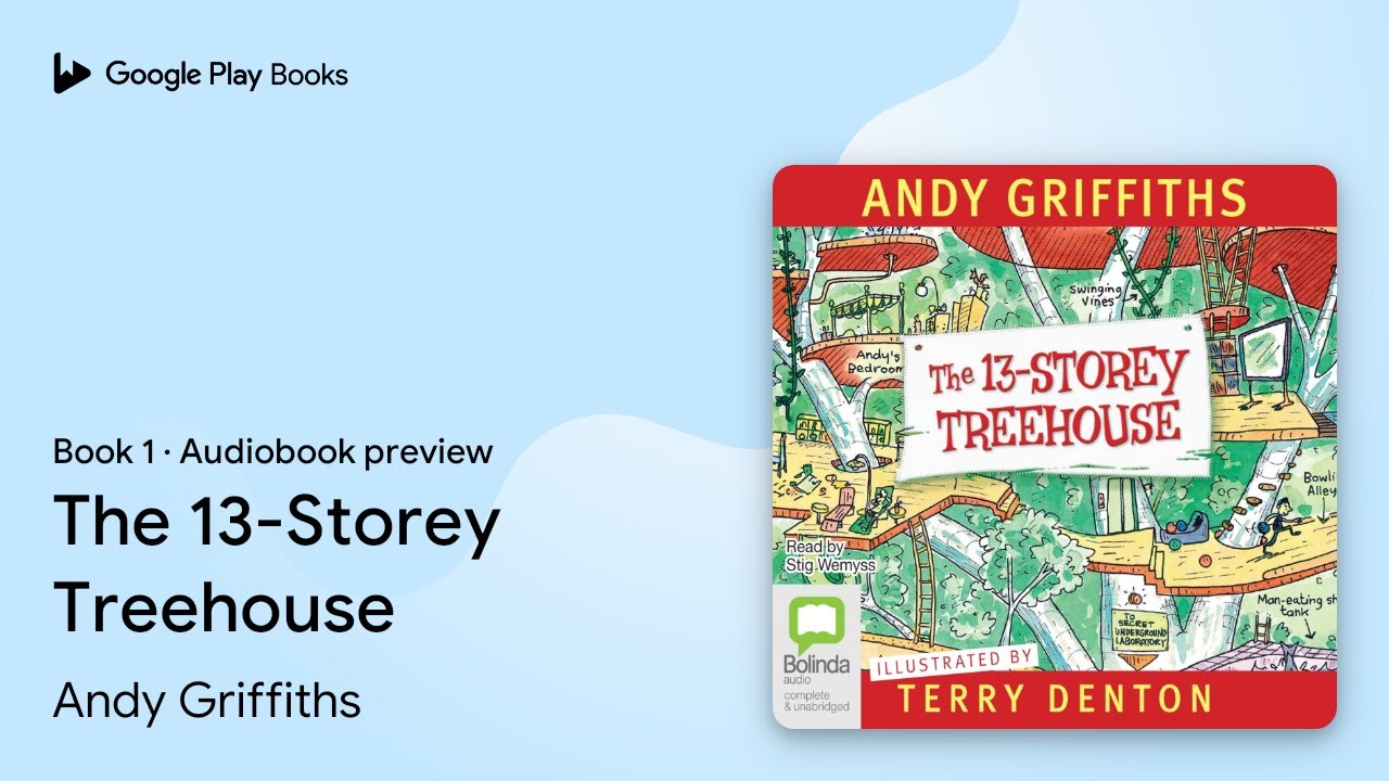The 13-Storey Treehouse Book 1 by Andy Griffiths · Audiobook preview