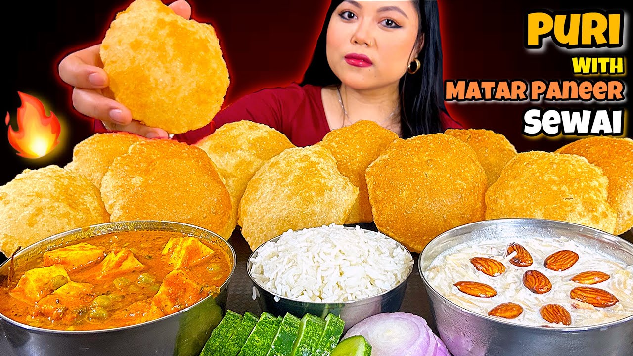 EATING LOTS OF PURI WITH 🔥 MATAR PANEER & SEWAI KHEER  | MUKBANG | ASMR EATING | BIG BITES