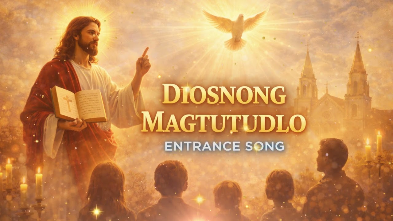 Diosnong magtutudlo - entrance song