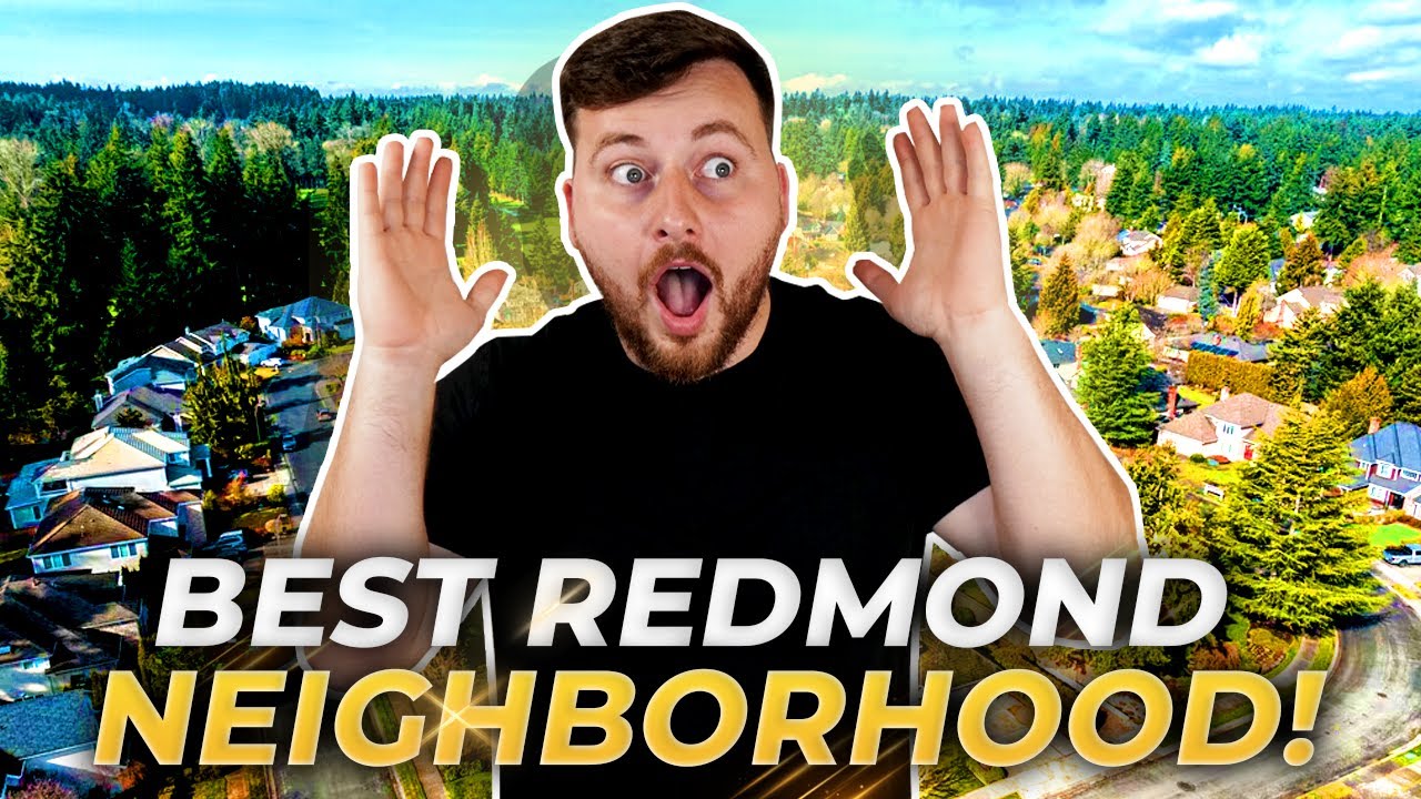 TOP 3 Neighborhoods In Redmond Washington: Moving To Redmond Washington | Living In Seattle WA