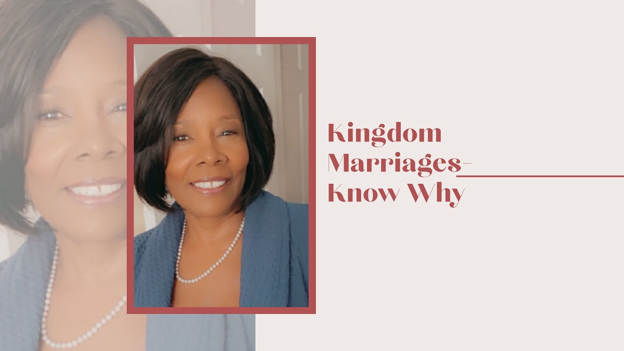 Kingdom Marriages - Know why...