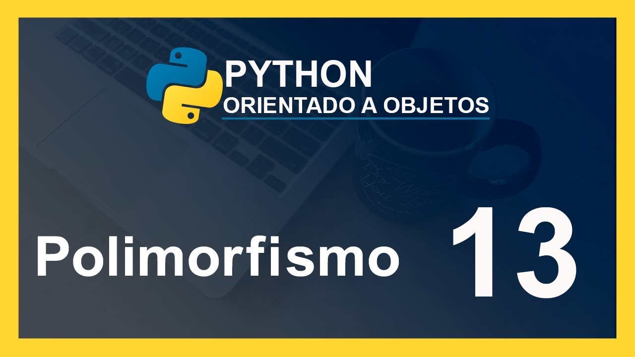 CURSO de PYTHON 2020 🐍 POLIMORFISMO