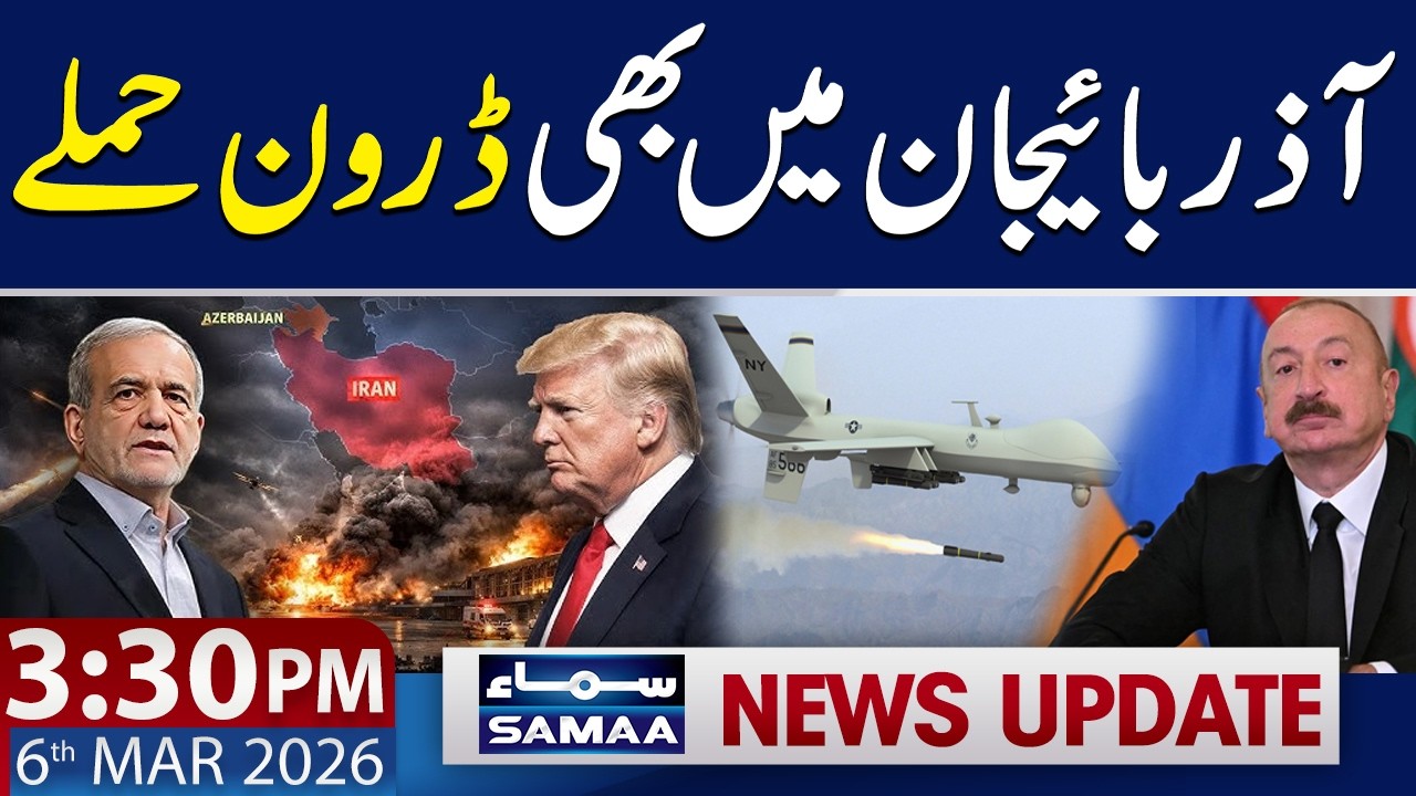 Iranian Drones Attack Azerbaijan | 3:30 PM News Update | 6 March 2026 | SAMAA TV