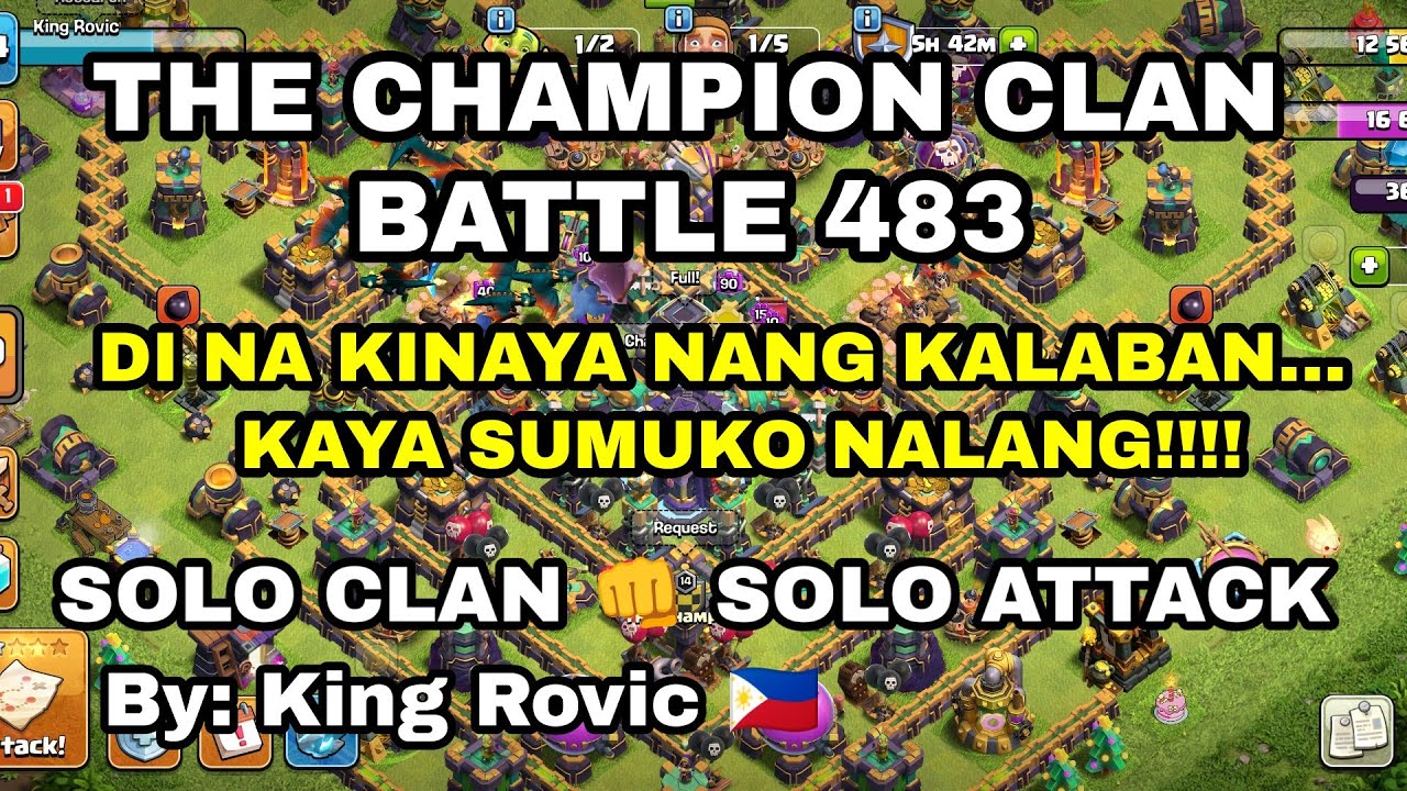THE CHAMPION CLAN | BATTLE 483 | SOLO CLAN 👊 SOLO ATTACK BY KING ROVIC 🇵🇭