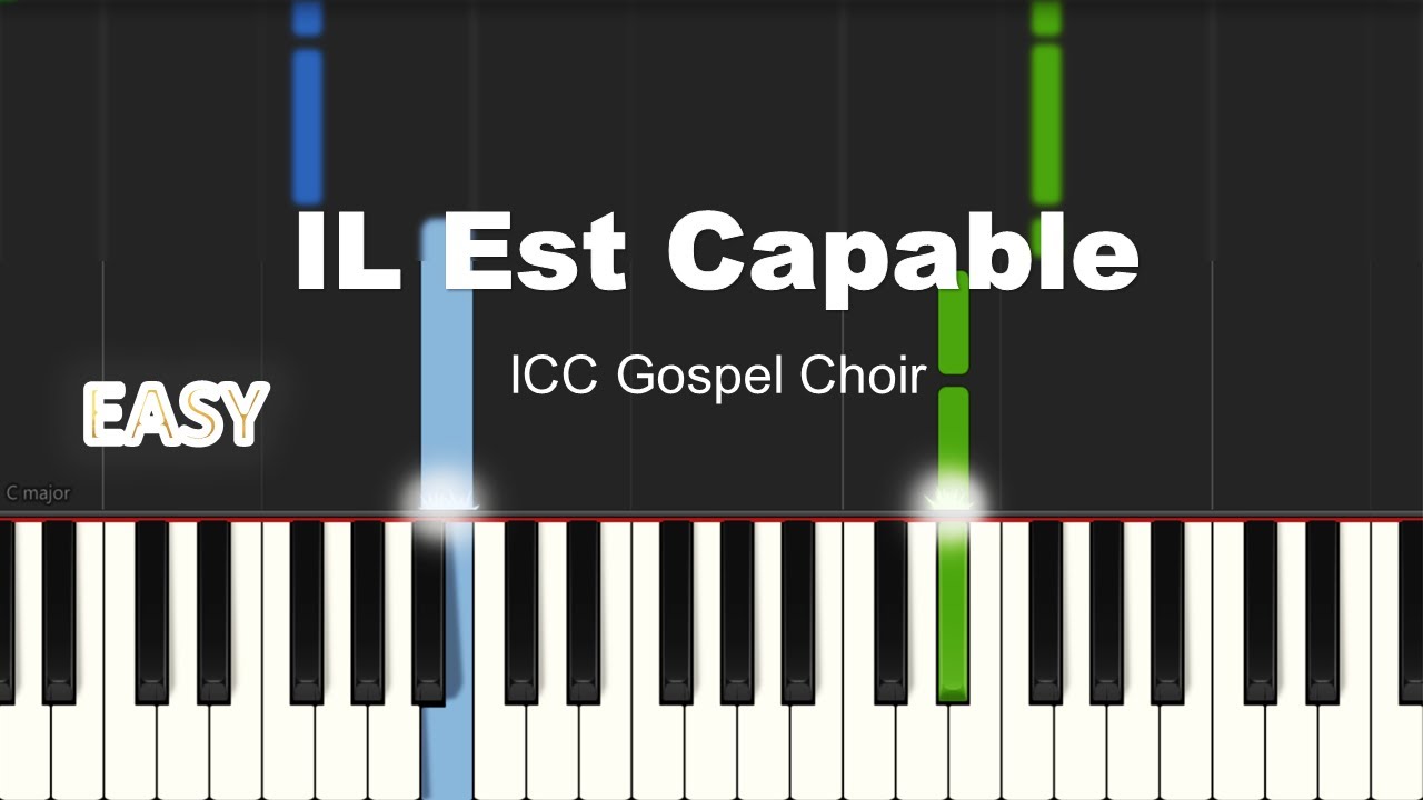 ICC Gospel Choir - IL Est Capable | EASY PIANO TUTORIAL BY Extreme Midi