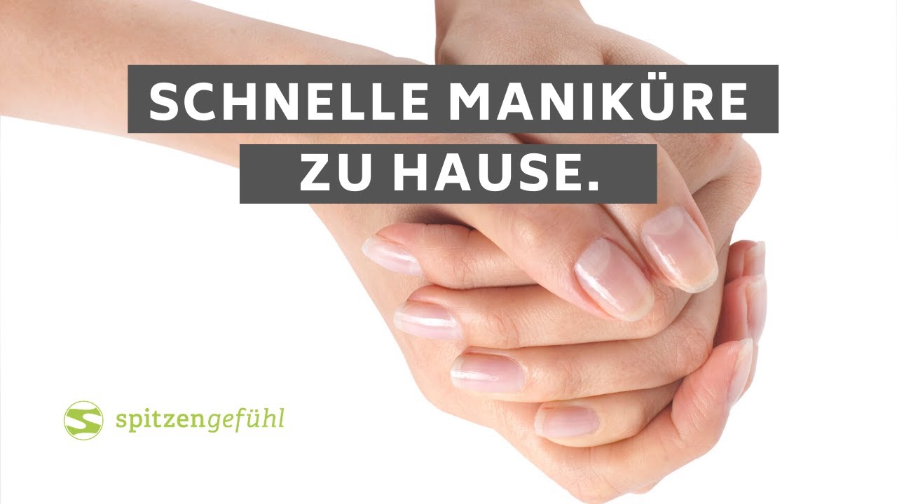 Schnelle 10-Minuten Maniküre - Profi-Tipps für zu Hause