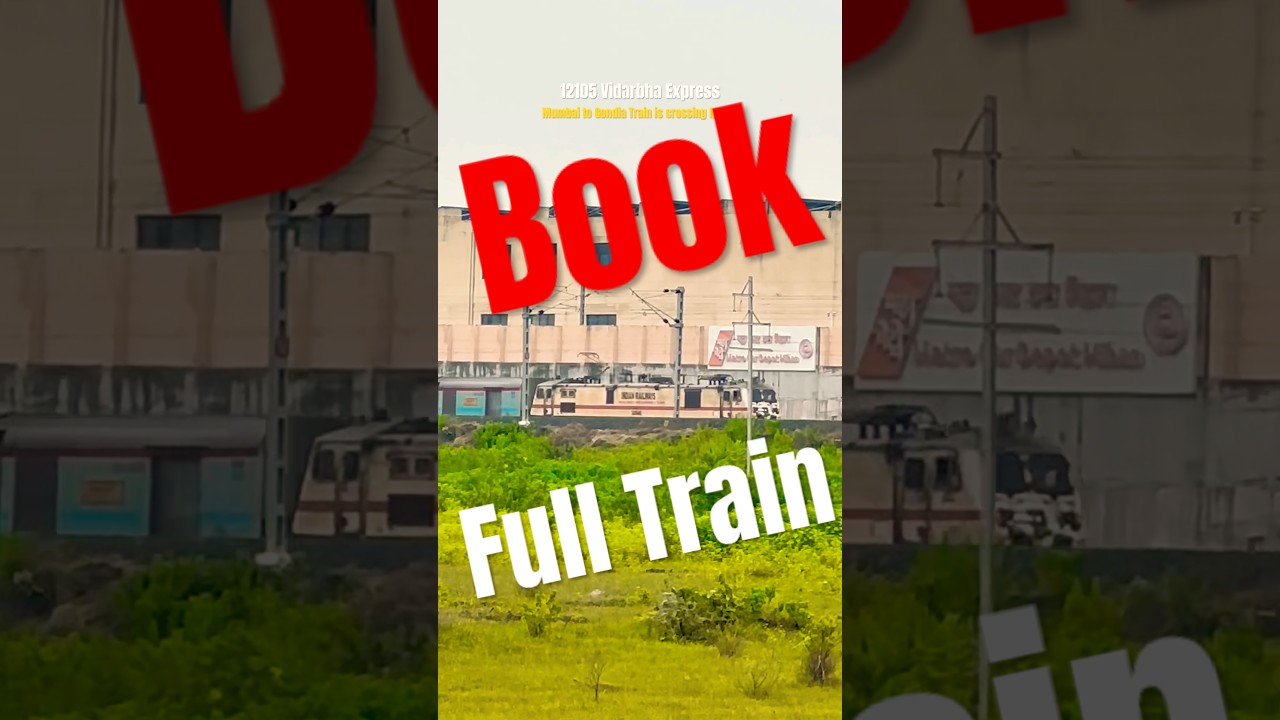 Full Train booked? 12105 Vidarbha Express | Mumbai to Gondia Train is crossing MIHAN