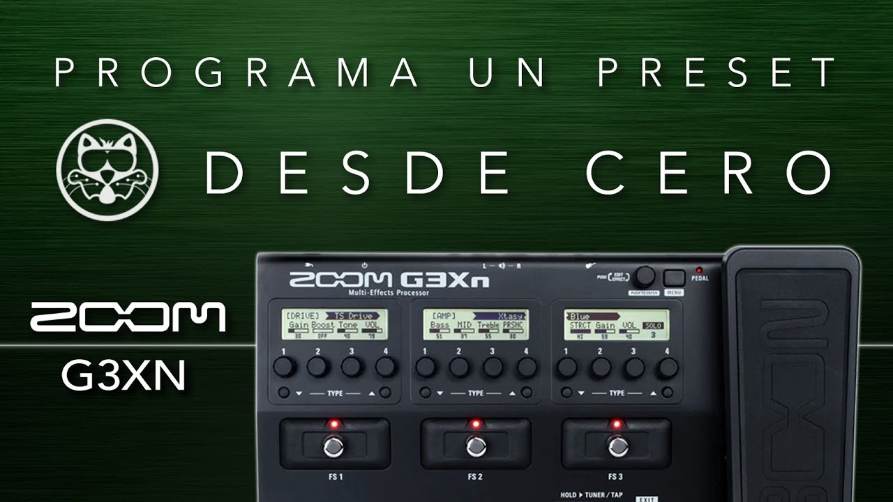 ZOOM G3XN! Programa un preset desde cero... EN ESPAÑOL!