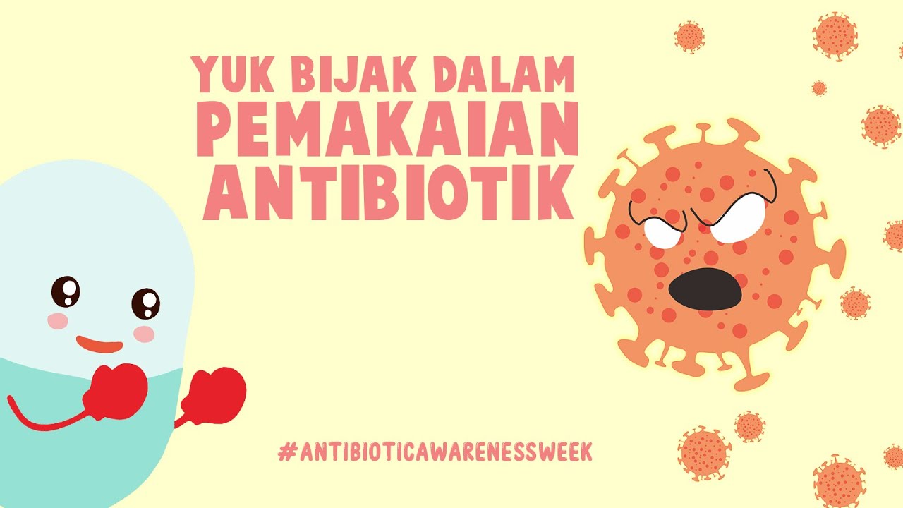 Yuk Bijak dalam Pemakaian Antibiotik