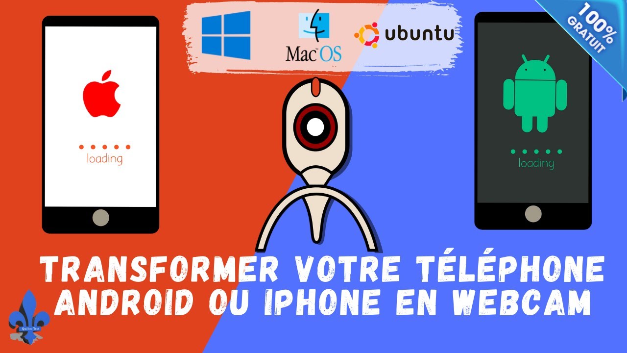 Comment utiliser le téléphone Android ou iPhone comme WebCam