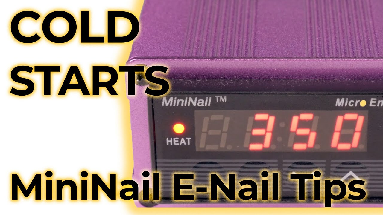 Cold Start Dabs | MiniNail E-Nail Tips