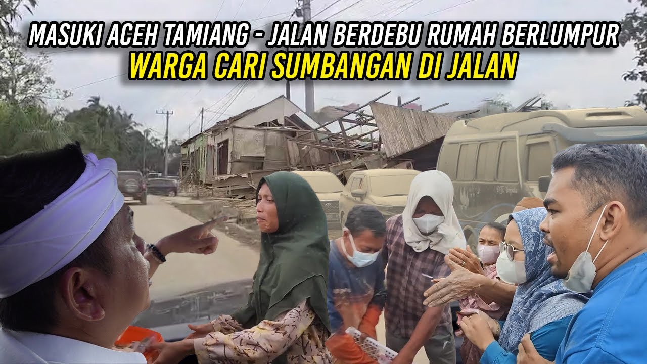 MASUKI ACEH TAMIANG | JALAN BERDEBU - RUMAH BERLUMPUR | WARGA CARI SUMBANGAN DI JALAN