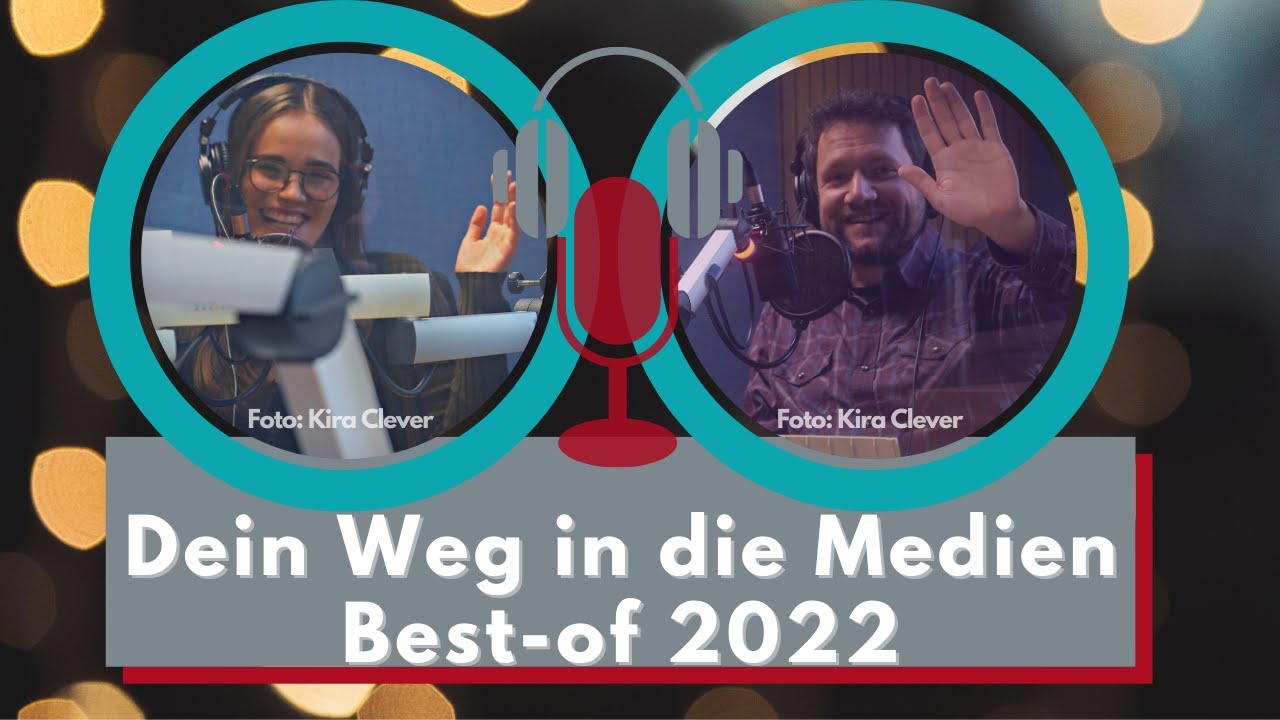 Dein Weg in die Medien: Best-of 2022