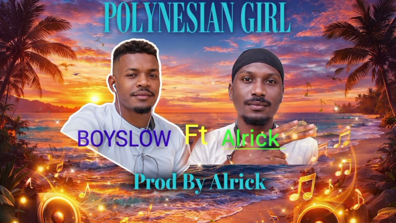 POLYNESIAN GIRL_ BOYSLOW _FT_ ALRICK_ (PROD BY ALRICK )_ LATEST MUSIC_ 2026