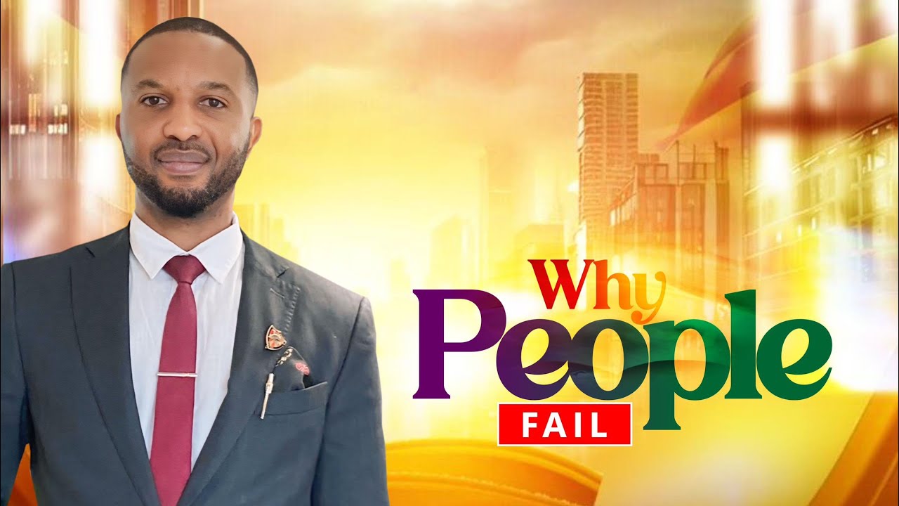 why people fail by PST Bright Otakho