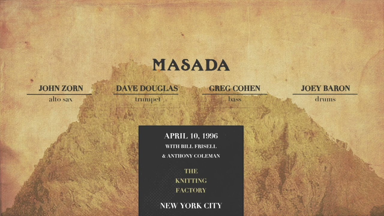 Masada: Live at the Knitting Factory, with Bill Frisell & Anthony Coleman (April 10, 1996)
