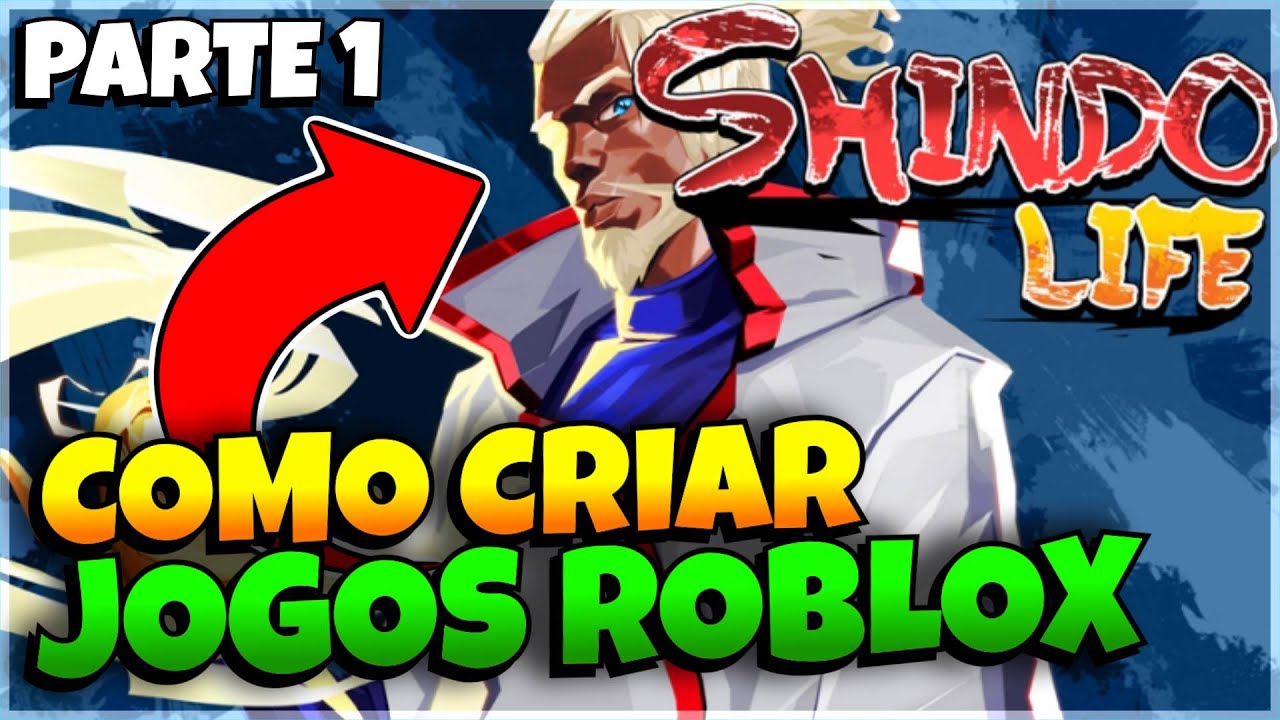 COMO CRIAR JOGOS - PARTE 1 (BÁSICO) - SHINDO LIFE
