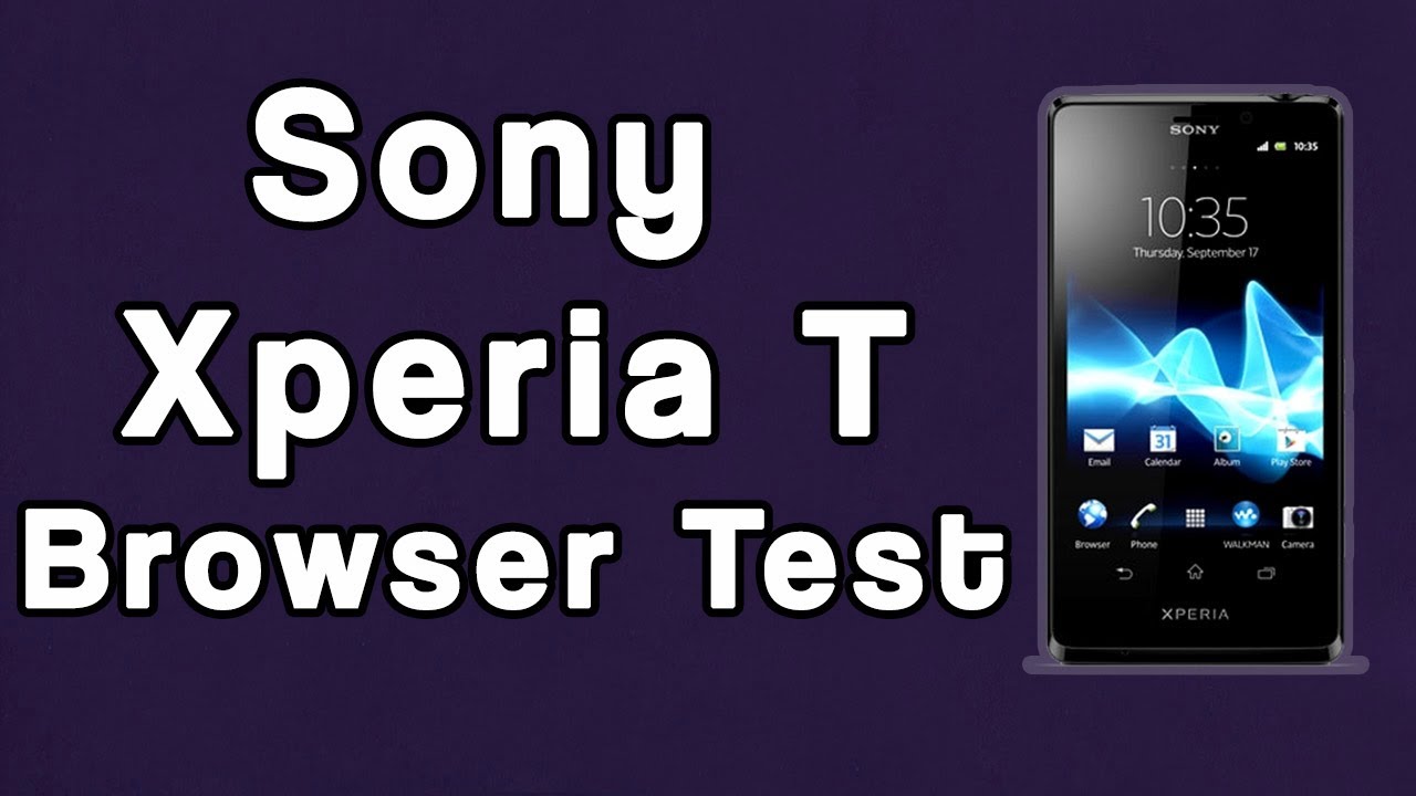 Тестирование браузера на Sony Xperia T
