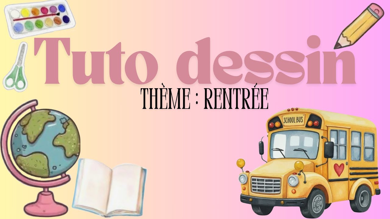 Tuto dessin thème : rentrée 📖